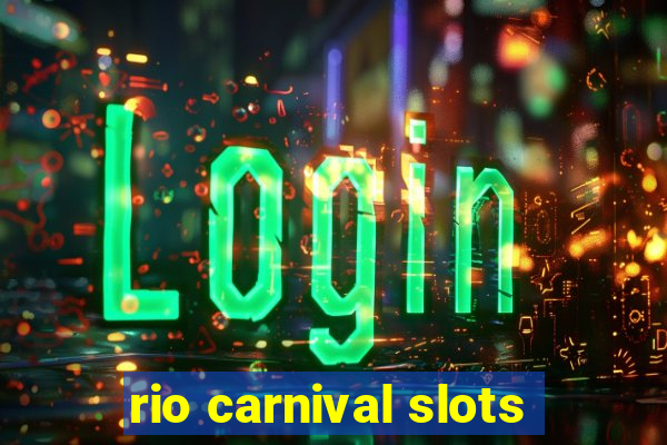 rio carnival slots